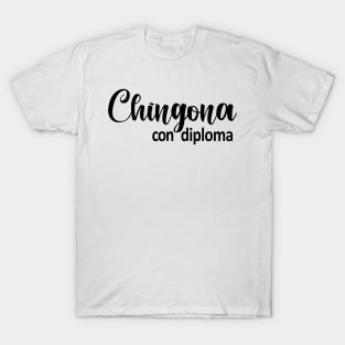 Chingona Con Diploma T-Shirt